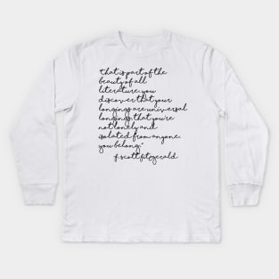 The beauty of all literature - Fitzgerald quote Kids Long Sleeve T-Shirt